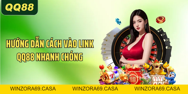 QQ88 Link Vào Không Bị Chặn – 3 Giây Mở Cổng Chuẩn  - winzora69